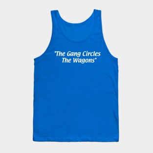 The Gang Circles the Wagons Tank Top